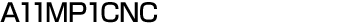 A11MP1CNC
